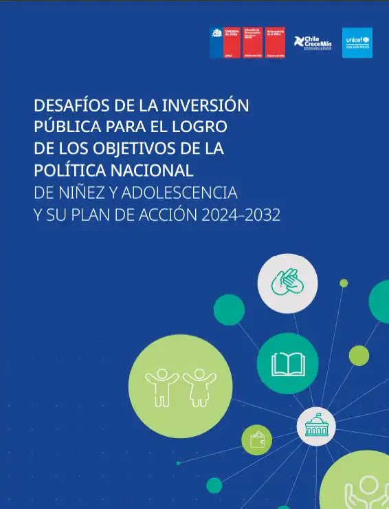 DESAFÍOS DE LA INVERSIÓN PÚBLICA PARA EL LOGRO DE LOS OBJETIVOS DE LA POLÍTICA NACIONAL DE NIÑEZ Y ADOLESCENCIA Y SU PLAN DE ACCIÓN 2024‒2032
